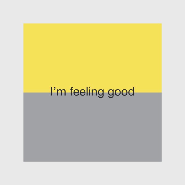 Скатерть «I'm feeling good/Я чувствую себя отлично»