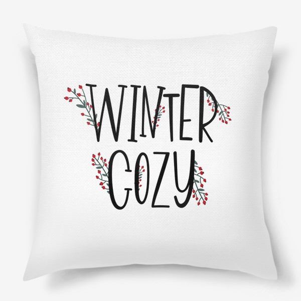Подушка «Надпись "Winter Cozy"»