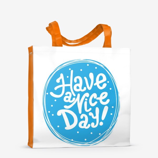 Сумка-шоппер «Have a nice day!»