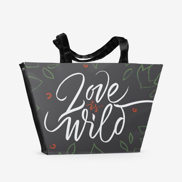 Пляжная сумка «Love is wild. Любовь не приручить»
