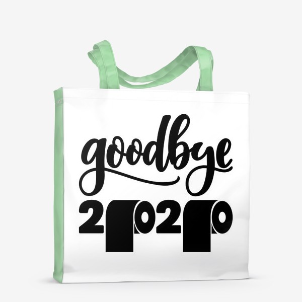 Сумка-шоппер «Прощай 2020! новый год! goodbye 2020»