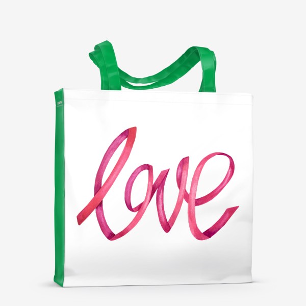 Сумка-шоппер «Надпись - леттеринг любовь love»
