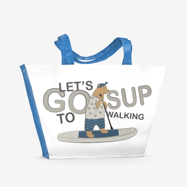 Пляжная сумка «let's go to sup walking»