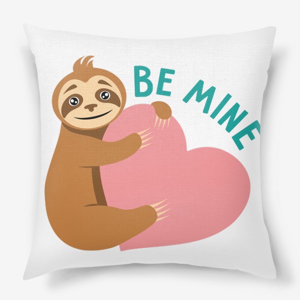 Подушка «Be mine. Влюбленный ленивец»