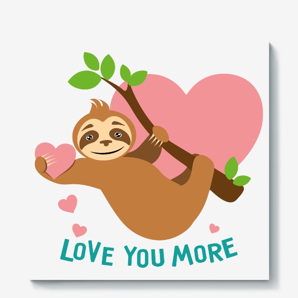 Холст «love you more. ленивец»