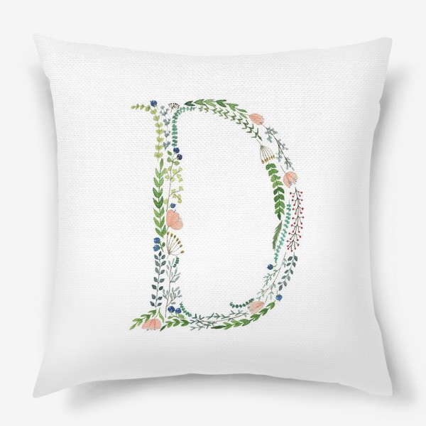 Подушка «Буква D из веточек, листиков, ягод и цветов.»