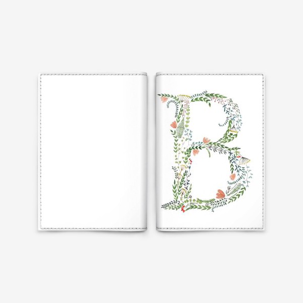 Обложка для паспорта «Буква В из веточек, листиков, ягод и цветов.»