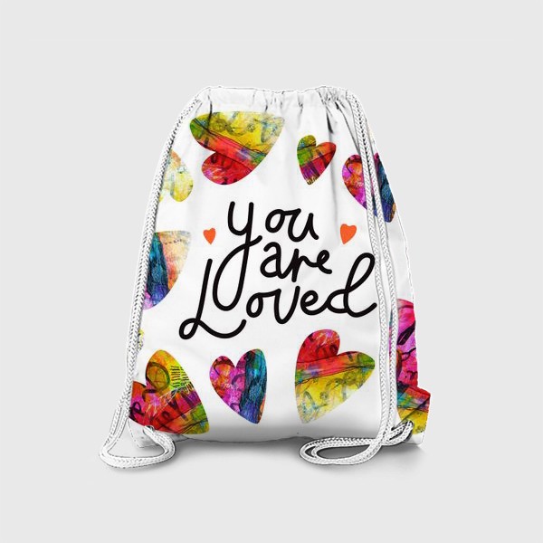 Рюкзак «Ты любима! Цветные сердечки с авторской живописью и надписью на английском языке»