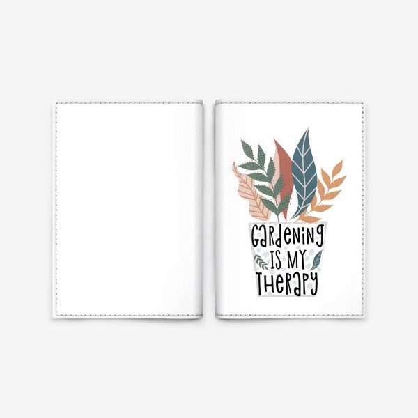 Обложка для паспорта «Gardening is my therapy»