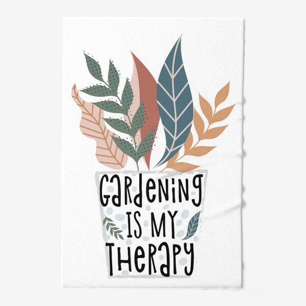 Полотенце &laquo;Gardening is my therapy&raquo;