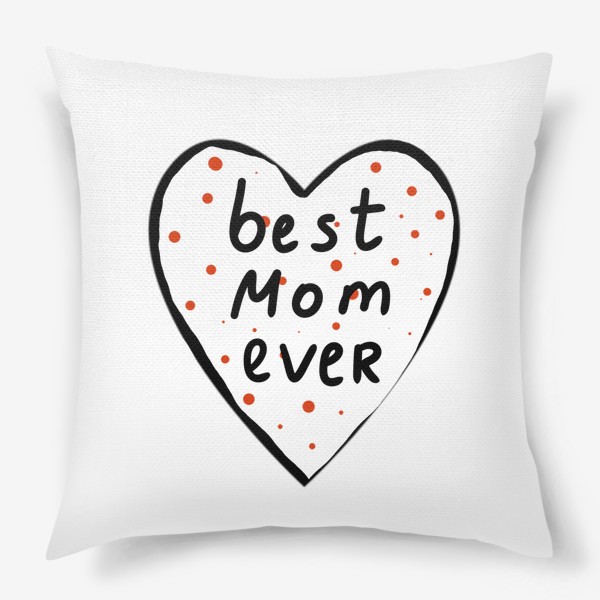 Подушка «Подарок маме на 8 марта, лучшая мама»