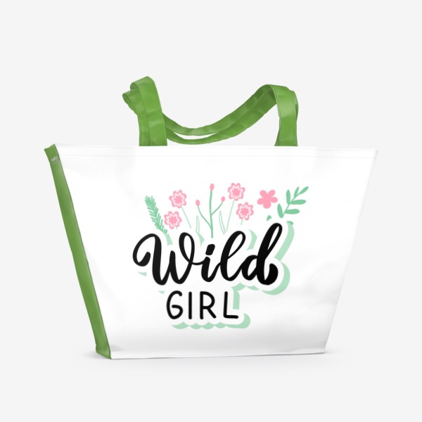 Пляжная сумка «Wild girl. Весенняя надпись с цветами»
