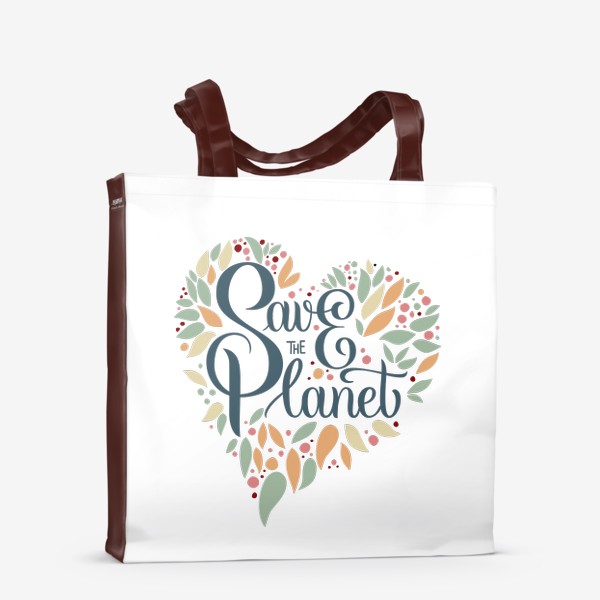 Сумка-шоппер &laquo;Надпись в форме сердца "SAVE THE PLANET" на белом фоне. Экология, забота о природе.&raquo;
