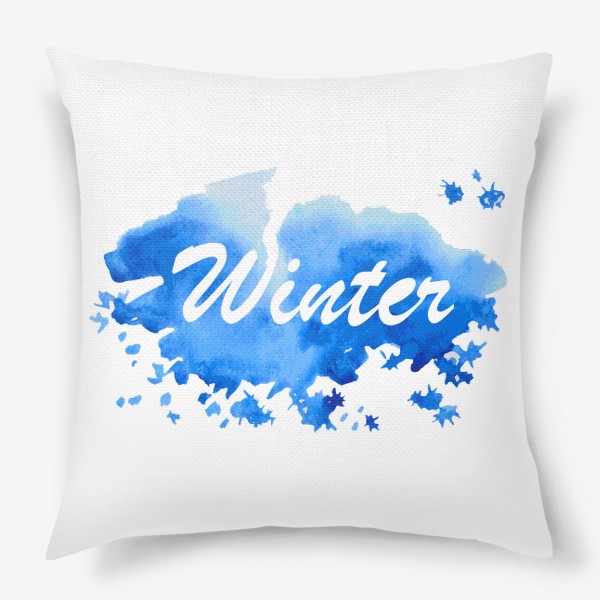 Подушка «Надпись Зима на английском языке синяя акварель»