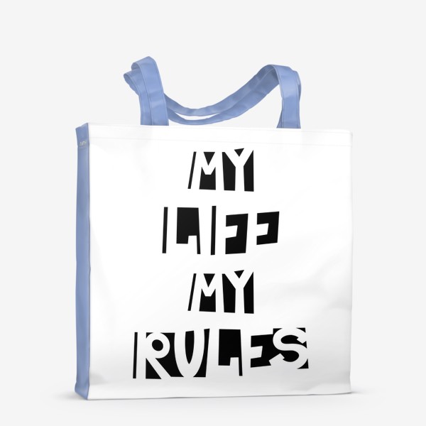Сумка-шоппер «My life my rules »