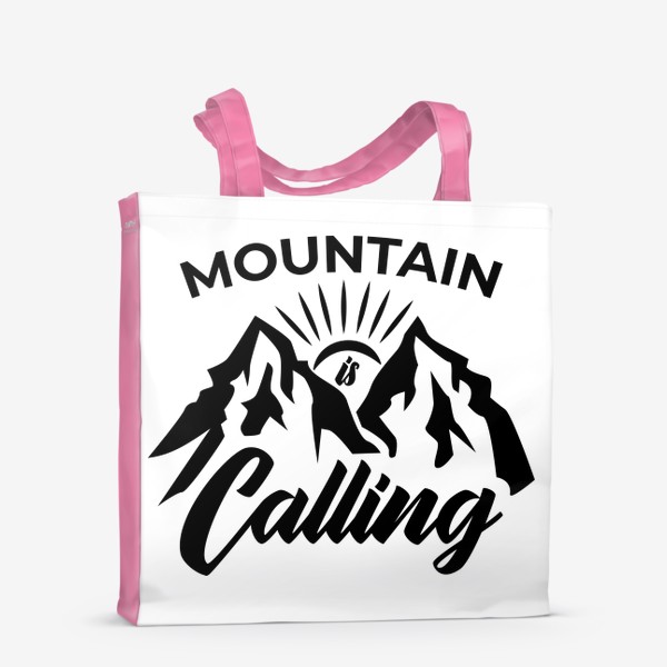 Сумка-шоппер «Горы зовут. Mountain is calling»