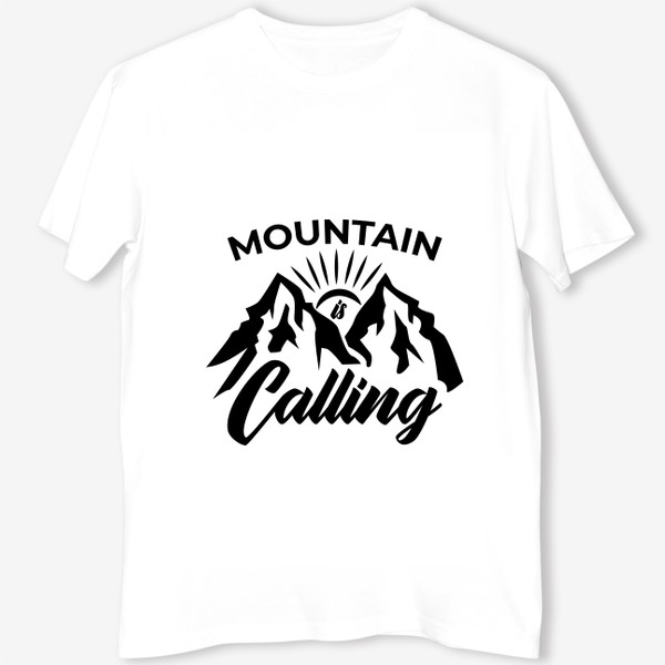Футболка &laquo;Горы зовут. Mountain is calling&raquo;