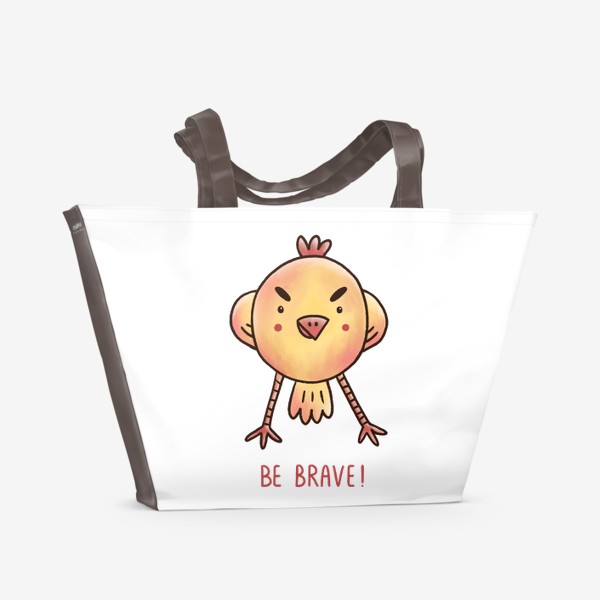 Пляжная сумка «Уверенный цыпленок с мотивирующей надписью. Be brave!»