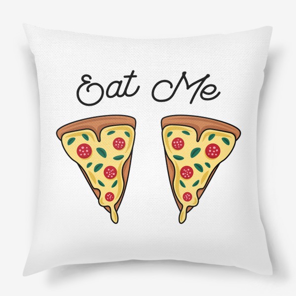 Подушка «Пицца. Eat me. Pizza»