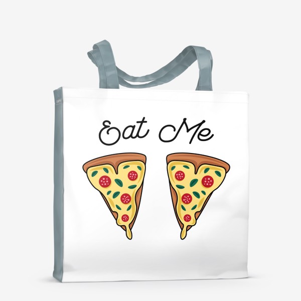 Сумка-шоппер «Пицца. Eat me. Pizza»