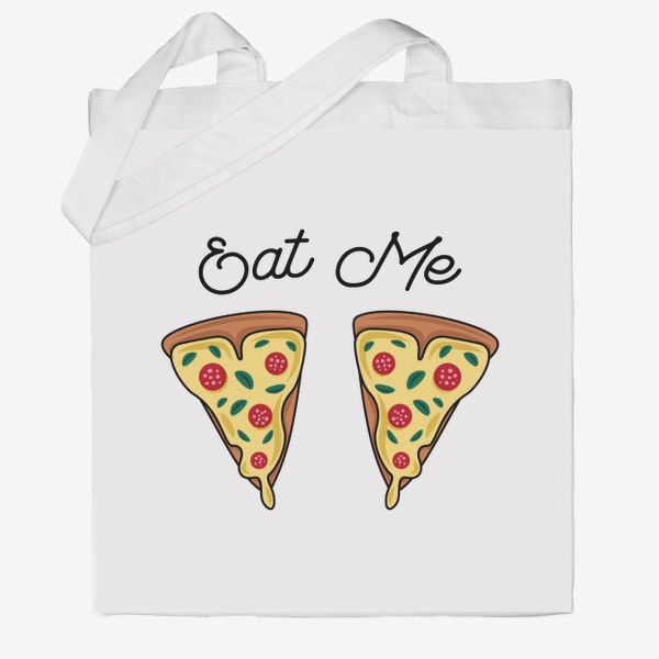Сумка хб «Пицца. Eat me. Pizza»