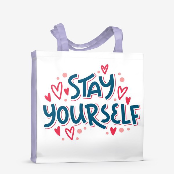 Сумка-шоппер «Stay yourself »