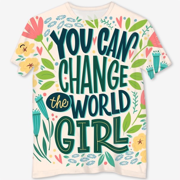Футболка с полной запечаткой «You can change the world, girl! »