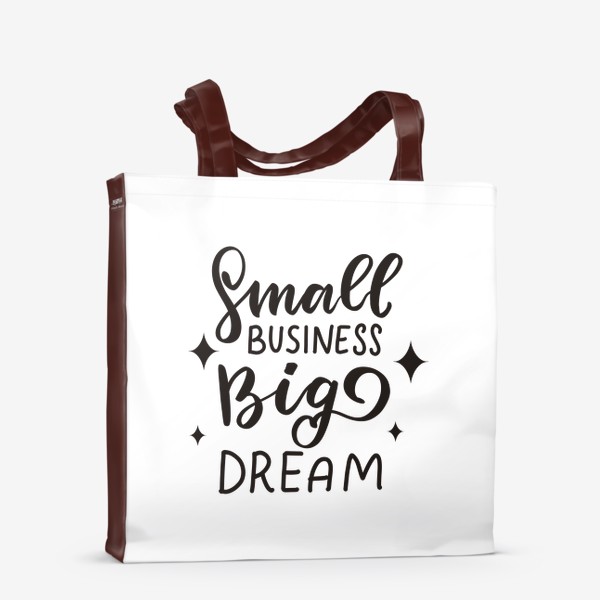 Сумка-шоппер «Small business, big dream. Малый бизнес. Основателю собственного дела»