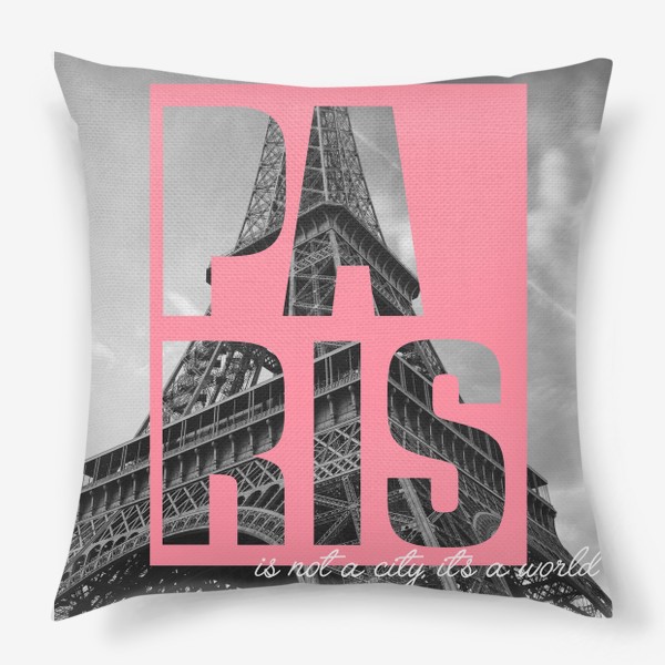 Подушка «Париж. Франция. Эйфелева башня»