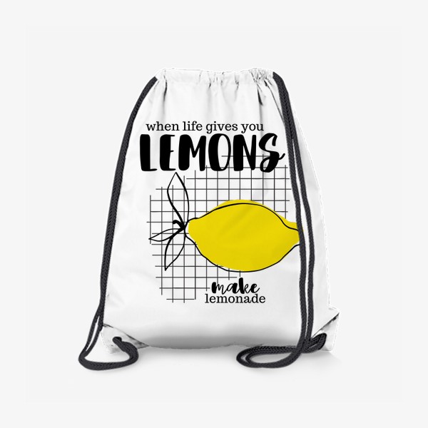 Рюкзак &laquo;Когда жизнь дает вам лимоны, сделайте лимонад./When life gives you lemons, make lemonade&raquo;