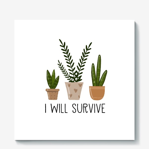 Холст «I will survive»