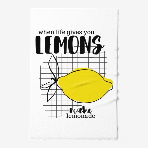 Полотенце &laquo;Когда жизнь дает вам лимоны, сделайте лимонад./When life gives you lemons, make lemonade&raquo;