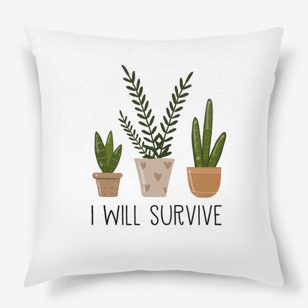 Подушка «I will survive»