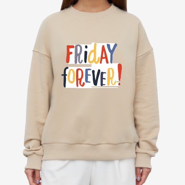 Свитшот «Friday forever»