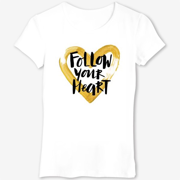 Футболка «Follow your heart»