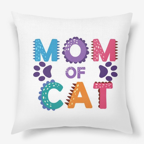 Подушка «"Мама котиков". Разноцветная надпись с отпечатками лап»