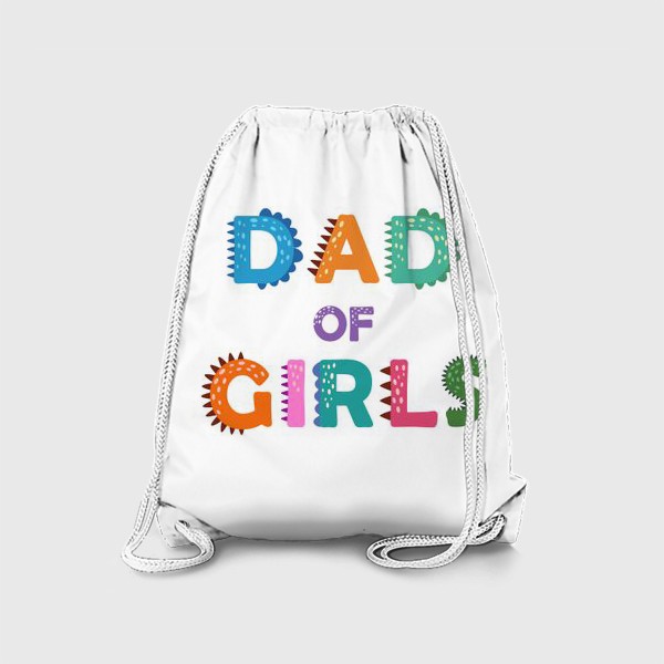 Рюкзак «"Папа девочек" разноцветная надпись для отцов»
