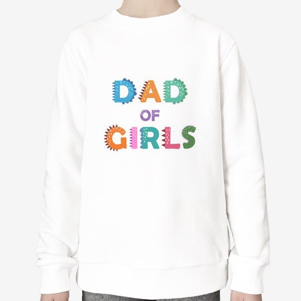 Свитшот «"Папа девочек" разноцветная надпись для отцов»