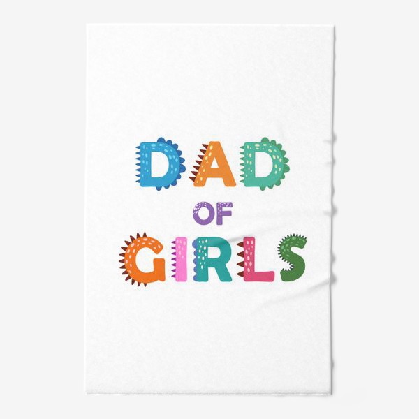 Полотенце «"Папа девочек" разноцветная надпись для отцов»