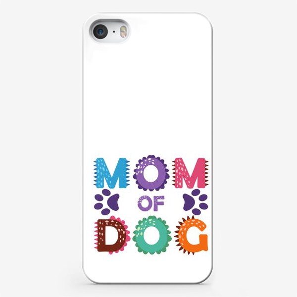 Чехол iPhone «Мать собак. Яркий леттеринг и отпечатки лап»