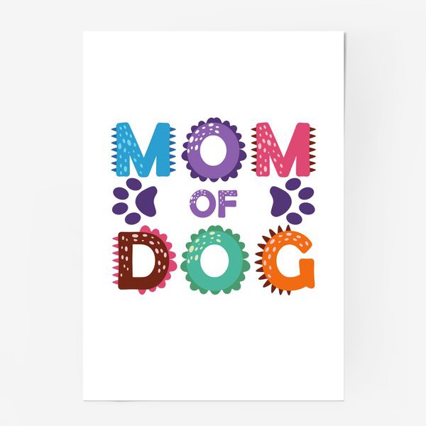 Постер «Мать собак. Яркий леттеринг и отпечатки лап»
