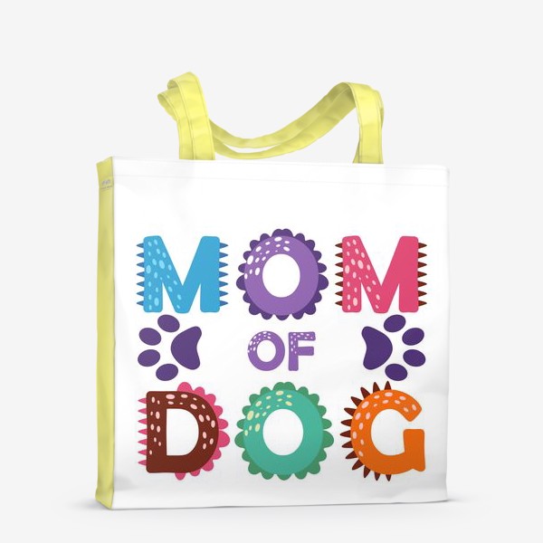 Сумка-шоппер «Мать собак. Яркий леттеринг и отпечатки лап»