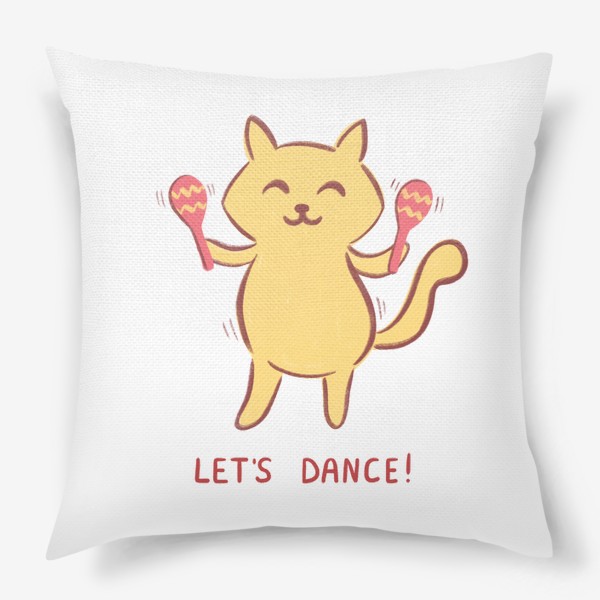 Подушка &laquo;Веселый желтый котик с маракасами танцует. Let's dance!&raquo;
