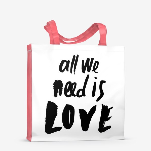 Сумка-шоппер «All we need is LOVE»