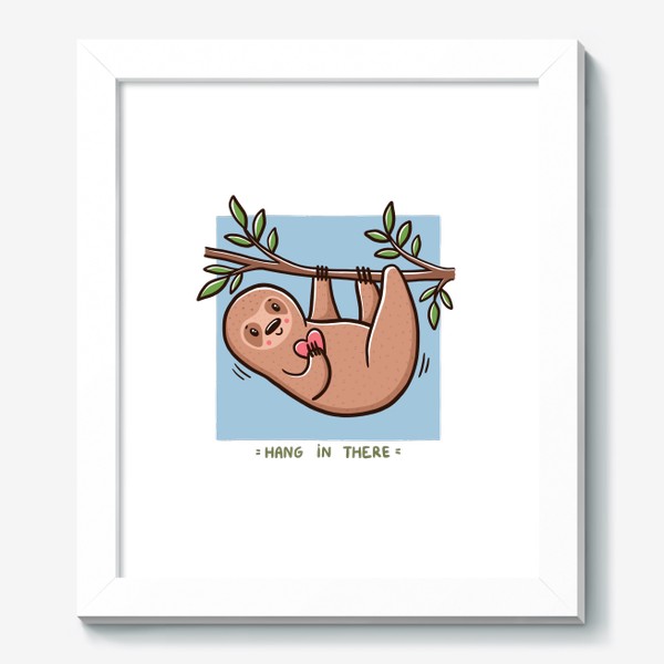 Картина «Милый ленивец с сердечком с мотивирующей надписью. Hang in there!»