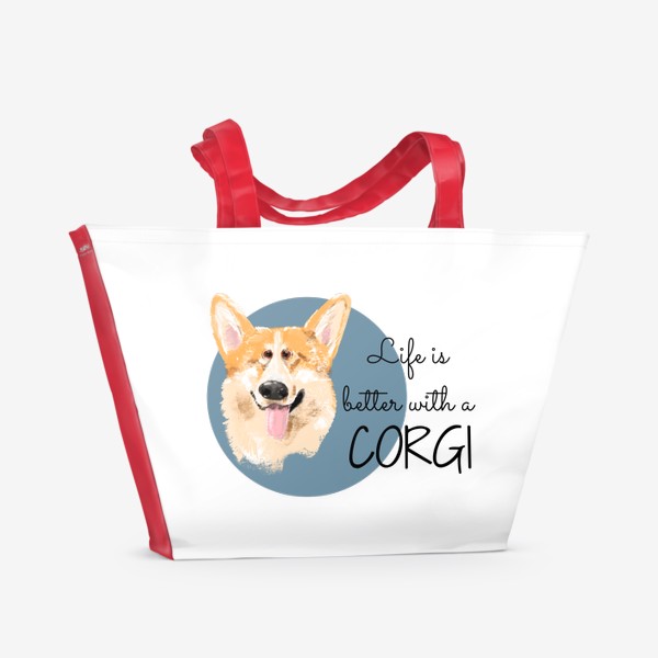 Пляжная сумка «Корги. Подарок собачнику. Маленькая рыженькая собачка. Жизнь лучше с корги. Corgi. Милая собака вельш корги пемборк»
