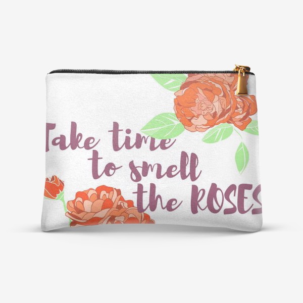 Косметичка «Take time to smell the roses»
