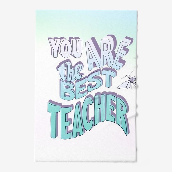 Полотенце «Лучшему учителю»