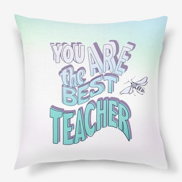 Подушка «Лучшему учителю»