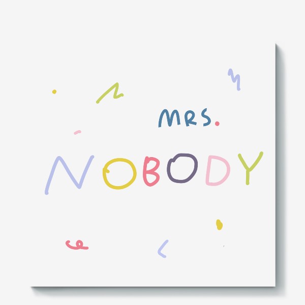 Холст «mrs. Nobody / миссис Никто»